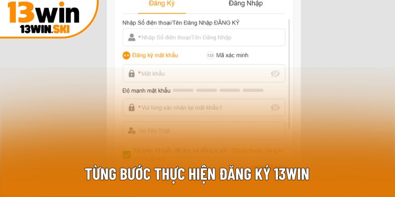 Từng bước thực hiện đăng ký 13Win
